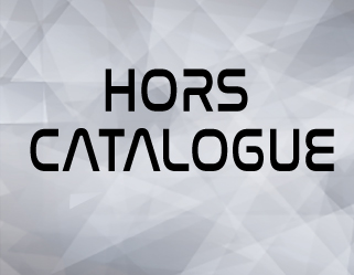 Hors catalogue